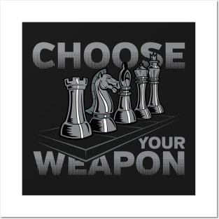 Chess Game Choose Your Weapon Posters and Art